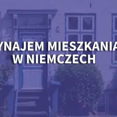 Ile kosztuje wynajem kawalerki w Niemczech? Ceny, które zaskakują